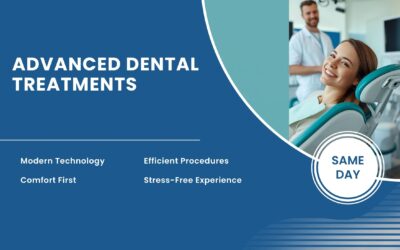 Advanced Dental Treatments That Save You Time and Stress